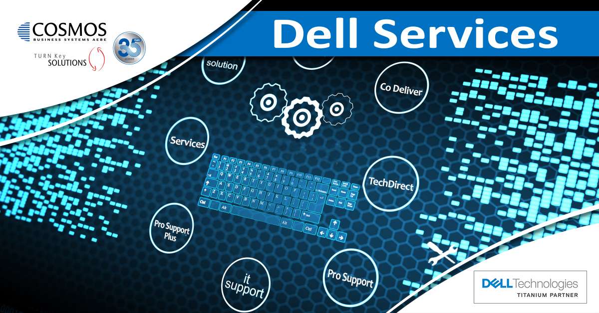 Εξειδικευμένες Dell υπηρεσίες από την Cosmos Business Systems